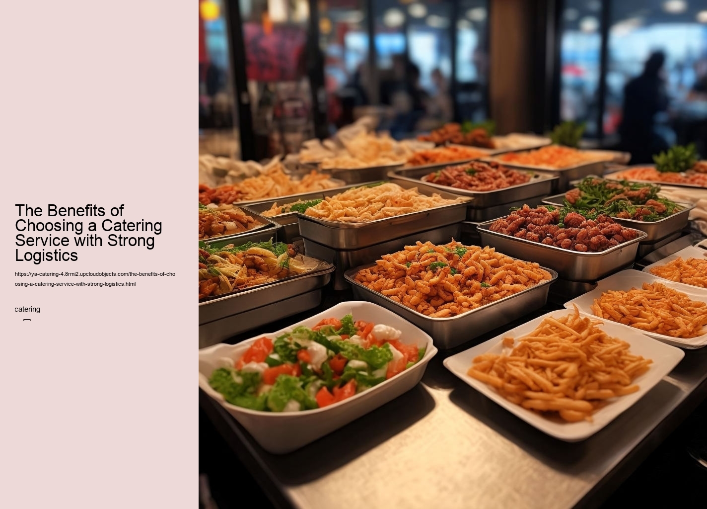 The Benefits of Choosing a Catering Service with Strong Logistics